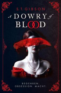 A Dowry of Blood - Begehren. Obsession. Macht.