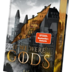 If We Were Gods