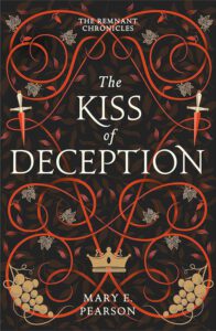The Remnant Chronicles 1 - The Kiss of Deception