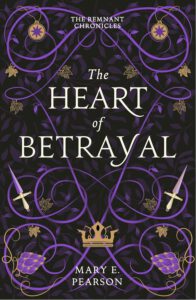 The Remnant Chronicles 2 - The Heart of Betrayal