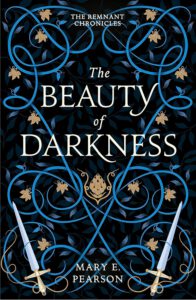 The Remnant Chronicles 3 - The Beauty of Darkness