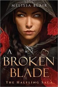 The Halfling Saga 1 - A Broken Blade