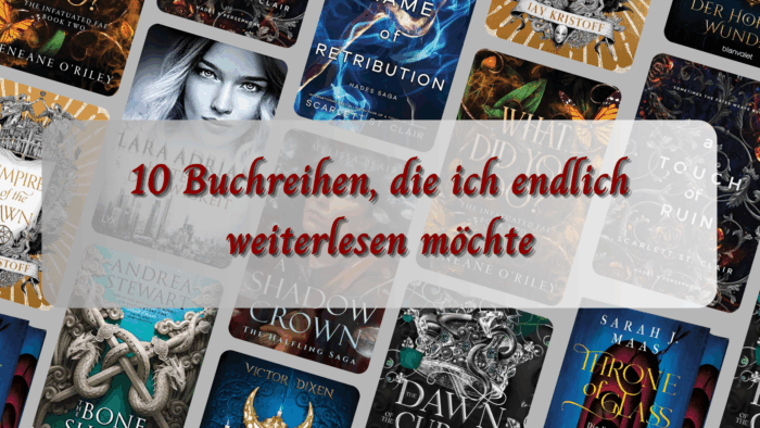 10 Buchreihen, die ich endlich weiterlesen möchte - TTT 138