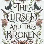 The Cursed Blood 1 - The Cursed and the Broken