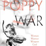 The Poppy War 1 - The Poppy War