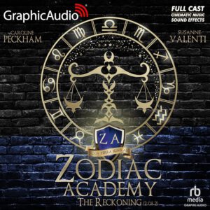 Zodiac Academy 3 - The Reckoning (Part 2 of 2) [Dramatized Adaptation]