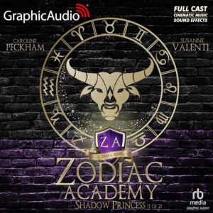 Zodiac Academy 4 - Shadow Princess (Part 1 of 2) [Dramatized Adaptation]