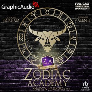 Zodiac Academy 4 - Shadow Princess (Part 2 of 2) [Dramatized Adaptation]