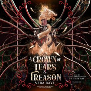 The Curse of Silver Secrets and Cruel Shadows 1 - A Crown of Tears and Treason