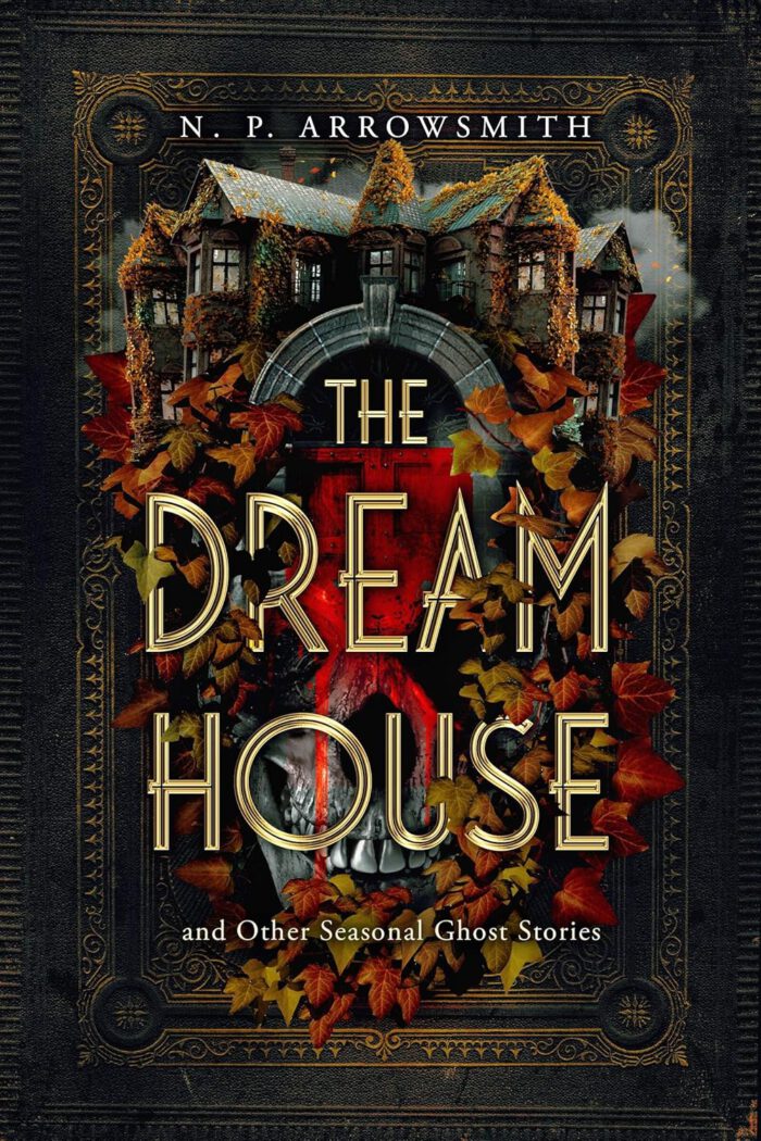 The Dream House and Other Seasonal Ghost Stories