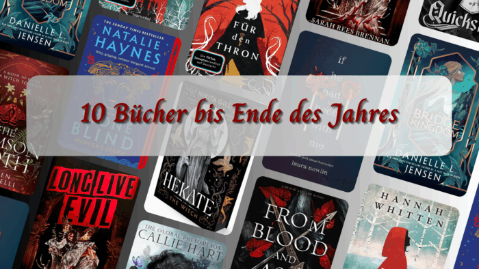 10 Bücher bis Ende des Jahres - TTT 146 10 Bücher bis Ende des Jahres - TTT 146