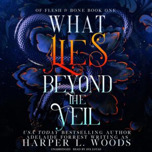 Of Flesh & Bone 1 - What Lies Beyond the Veil