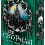 Die Totengötter-Saga 3 - Der Onyxpalast - Wo die Welten sterben