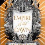 Empire of the Vampire 3 - Empire of the Dawn - Waterstones Signed Exclusive