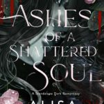 Ashes of a Shattered Soul