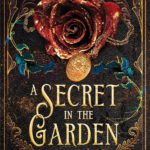 Dark Manor Chronicles 1 - A Secret in the Garden