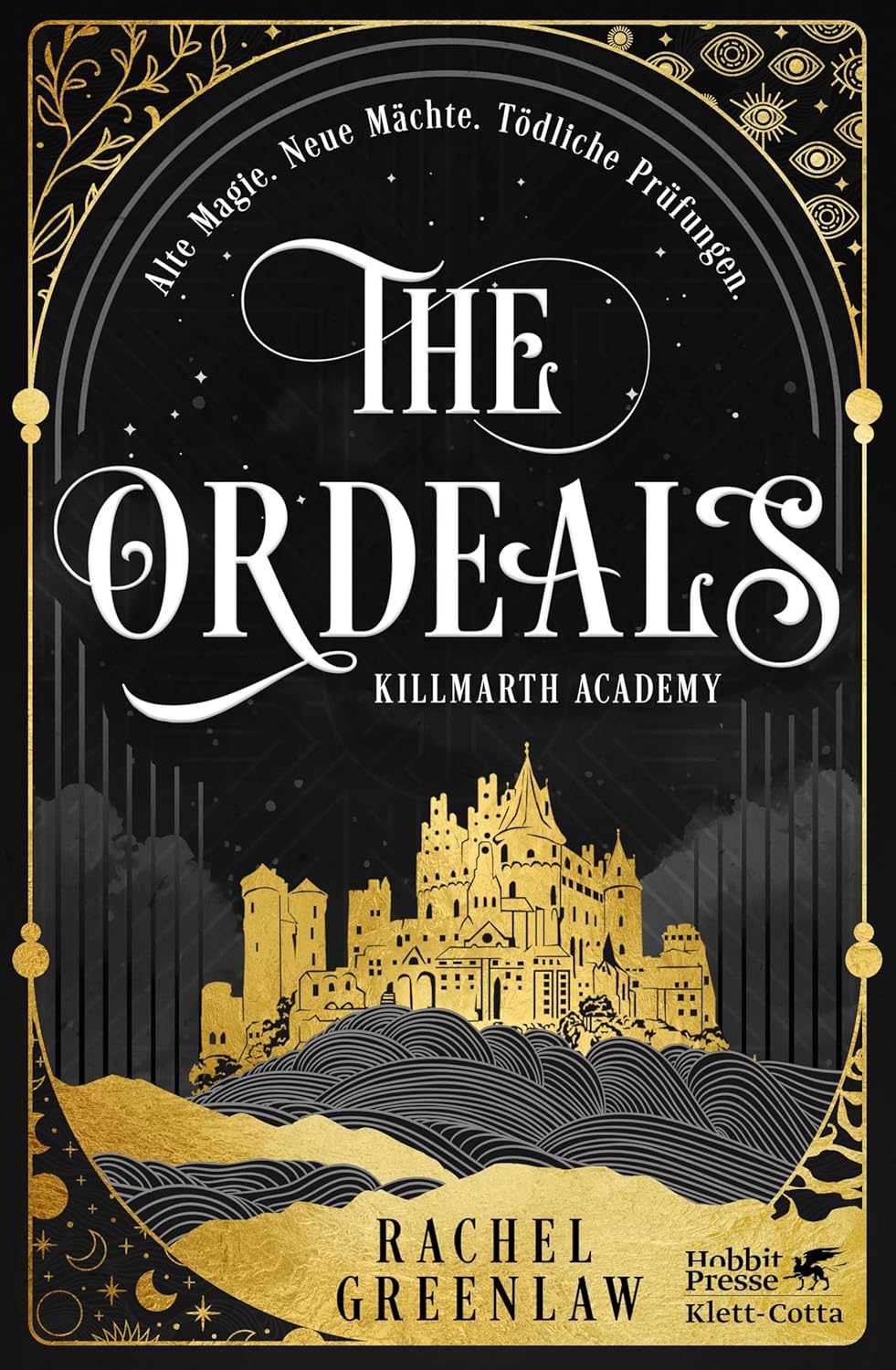 Killmarth Academy 1 - The Ordeals - Alte Magie. Neue M&auml;chte. T&ouml;dliche Pr&uuml;fungen.