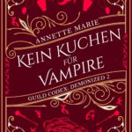 Guild Codex Demonized 2 - Kein Kuchen für Vampire