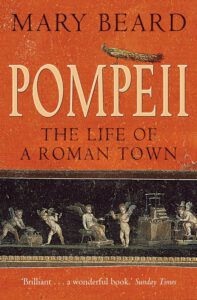 Pompeii - The Life of a Roman Town