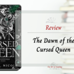 The Dawn of the Cursed Queen - Review