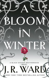 Black Dagger Brotherhood 22.5 - A Bloom in Winter