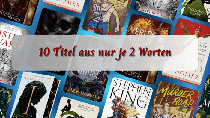 10 Titel aus nur je 2 Worten - TTT179 10 Titel aus nur je 2 Worten - TTT179