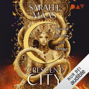 Crescent City 3 - Wenn die Schatten sich erheben