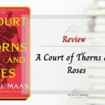 A Court of Thorns and Roses - Review
