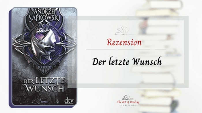 Der letzte Wunsch - Rezension