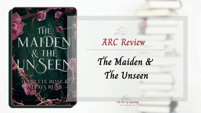 The Maiden & The Unseen - ARC Review
